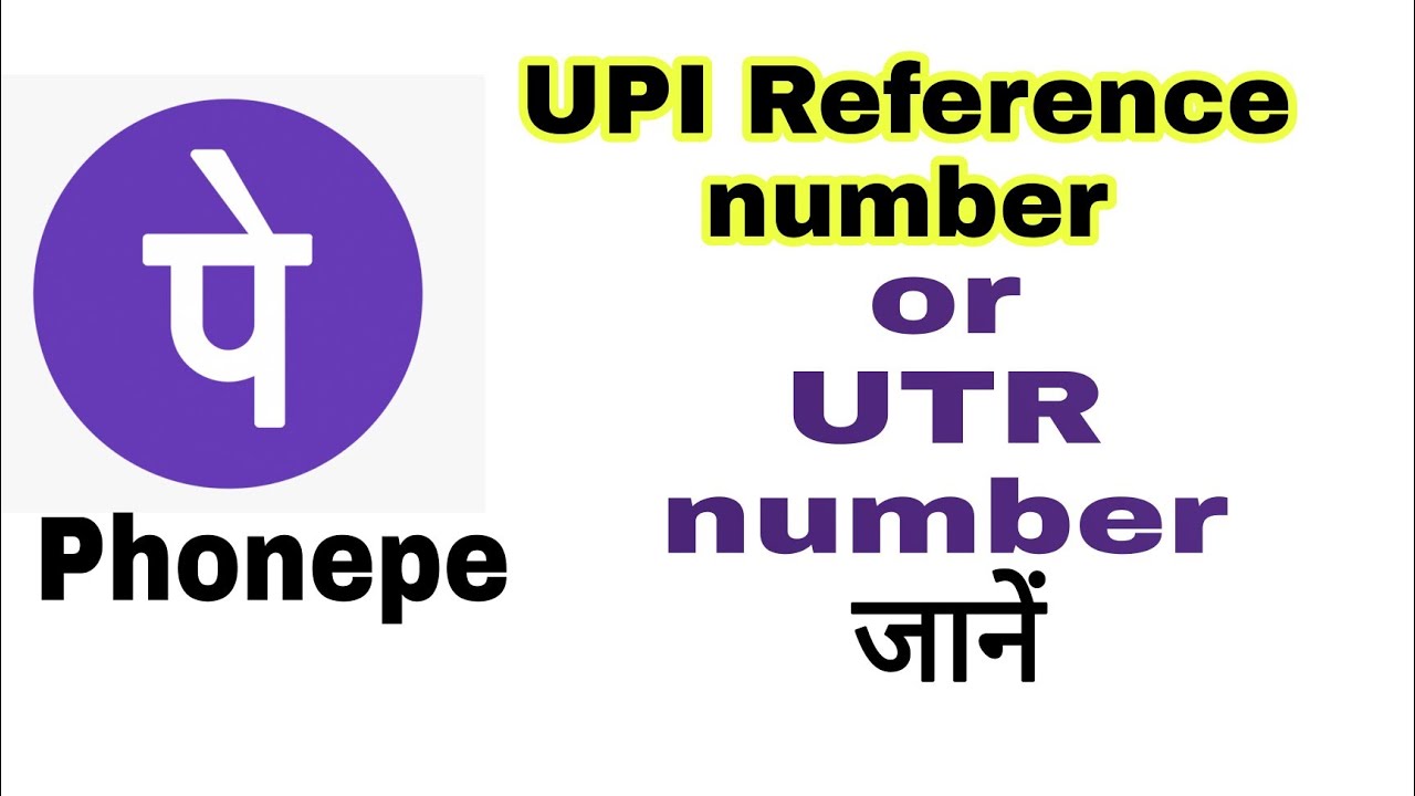 UPI Reference number in phonepe/UTR Number phonepe