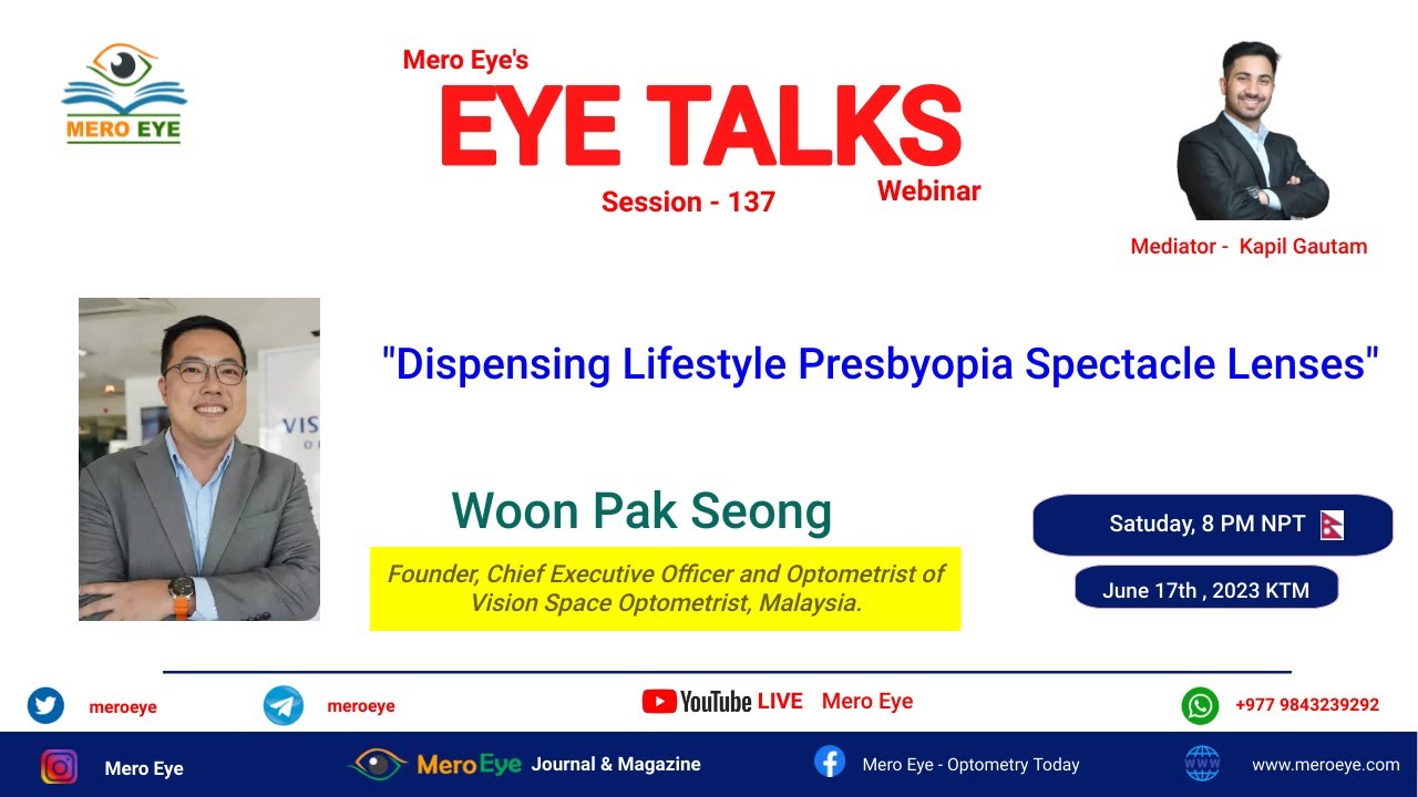 Dispensing Lifestyle Presbyopia Spectacle Lenses || Woon Pak Seong || Mero Eye