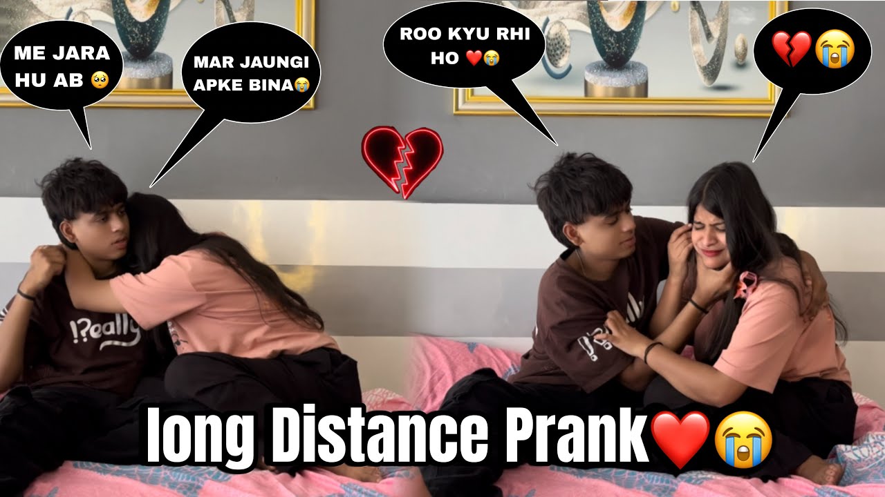 Long Distance || Prank On Girlfriend ❤️😭 || Gone Emotional 🥲🥺||