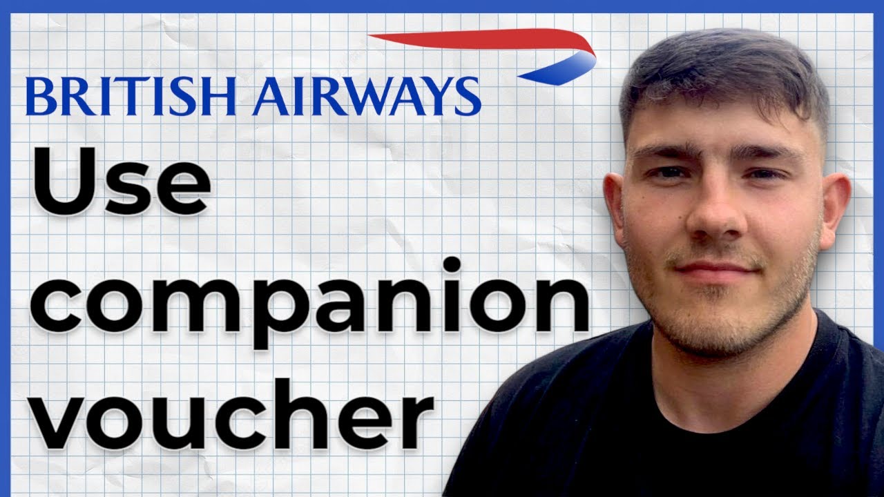 How To Use British Airways Companion Voucher NEW UPDATE! 2025