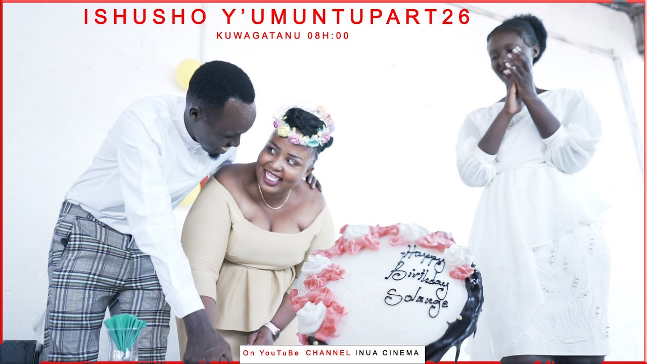 ISHUSHO Y'UMUNTU Part 26 /The image of a human being @BMTBuja @inuacinema