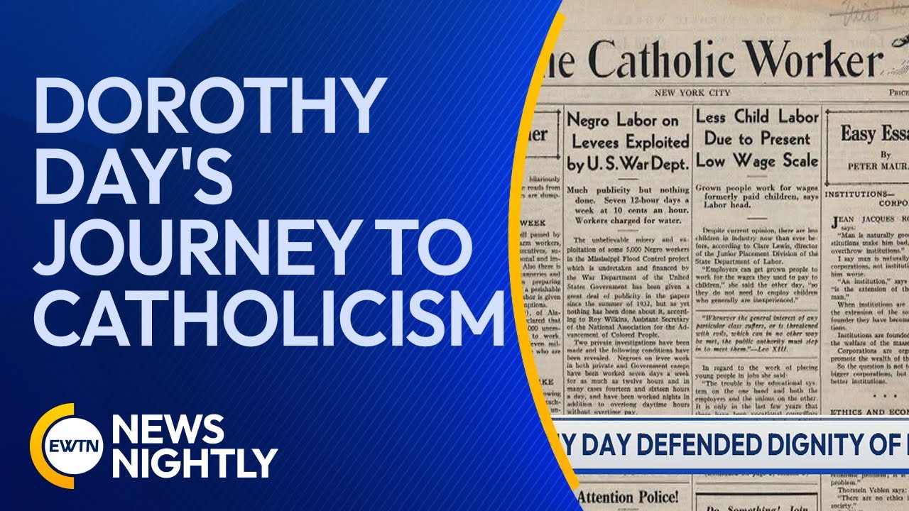 Dorothy Day's Journey to Catholicism | EWTN News Nightly