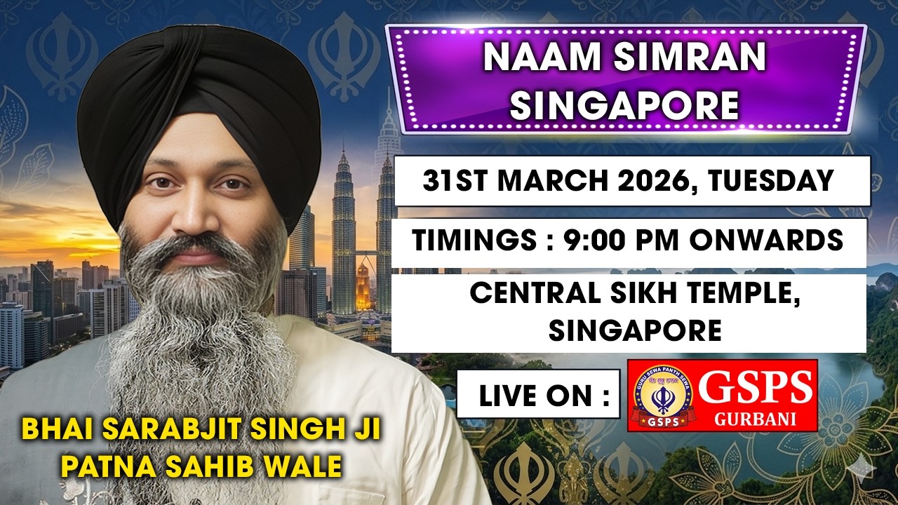 LIVE ! Naam Simran Samagam Singapore Bhai Sarabjit Singh Ji Patna Sahib Wale