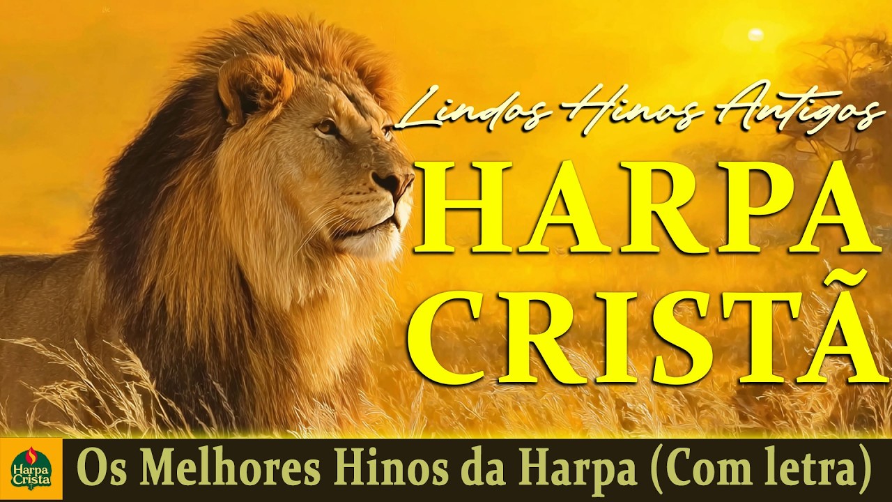 Harpa Crist&atilde; - As Melhores Harpa Crist&atilde; 2026 - Os Melhores Hinos da Harpa (Com letra)