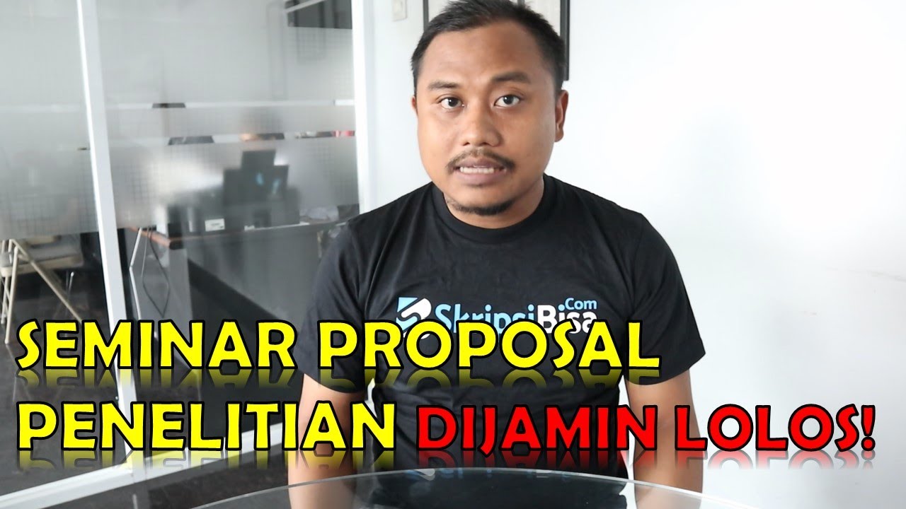 Ciri ciri Proposal Penelitian (Skripsi) yang Baik - Dijamin Seminar Proposal Kamu Lancar