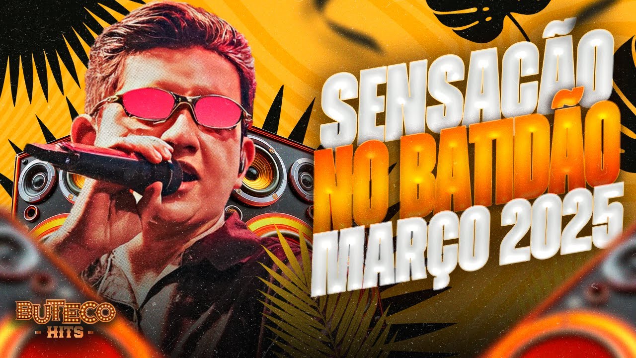 MARCYNHO SENSAÇÃO BATIDÃO 2025 - SENSAÇÃO NO BATIDÃO MARÇO 2025 - 100% PAREDÃO