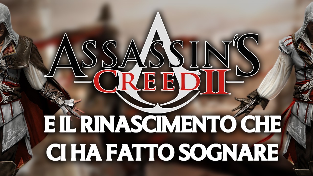 L'AFFASCINANTE Rinascimento Italiano di ASSASSIN'S CREED 2