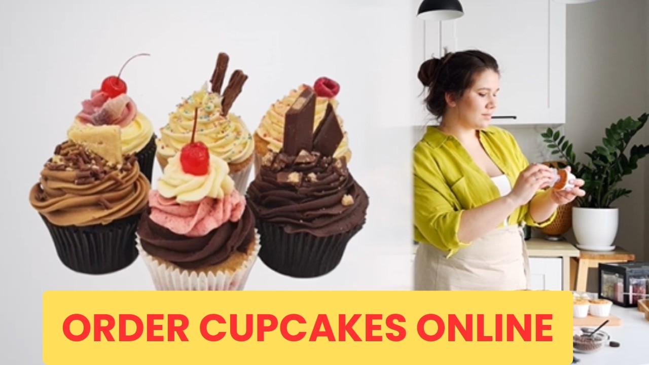 How to Order Cupcakes Online – Fresh Cupcakes Delivery: Step-by-Step Guide