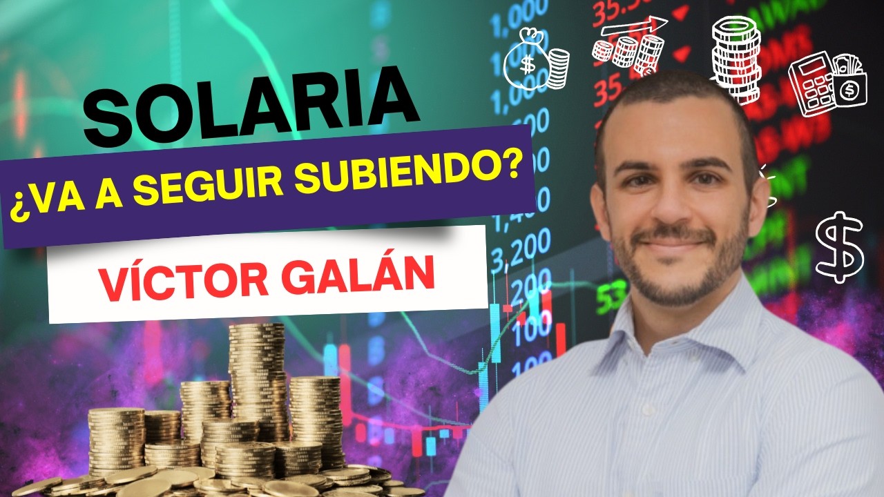 #Consultorio | ¿Va a seguir subiendo Solaria? ¿Está para entrar? Esto dice Víctor Galán.