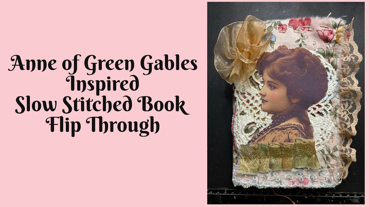 #roxysjournalofstitchery Anne of Green Gables Flip Through