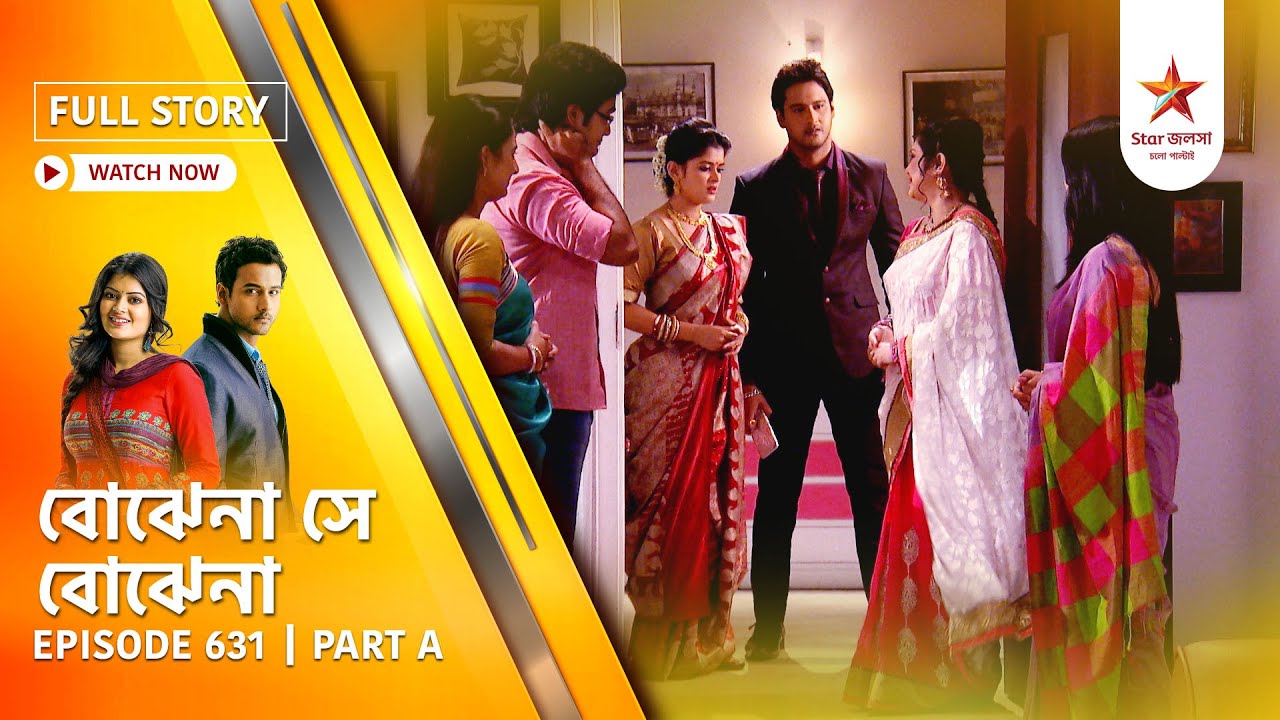 Best of Bojhena Se Bojhena | Episode 631 | Part A