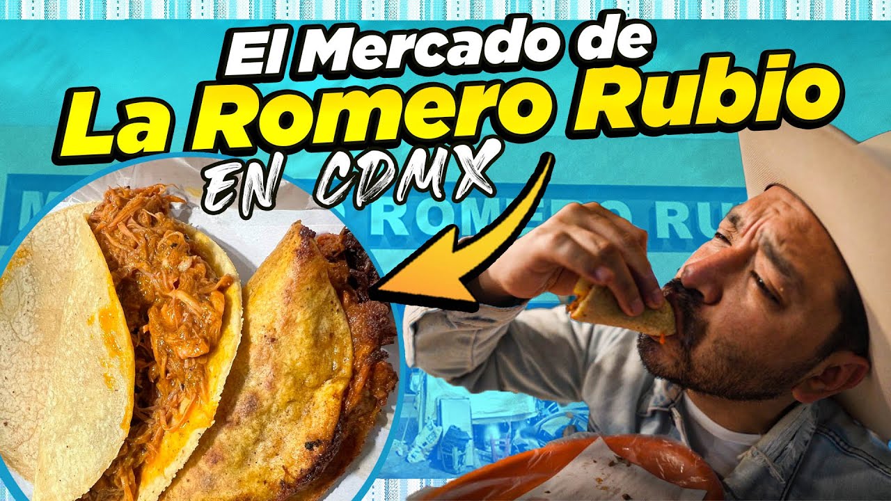 ¿Vale la pena el MERCADO DE LA ROMERO RUBIO?