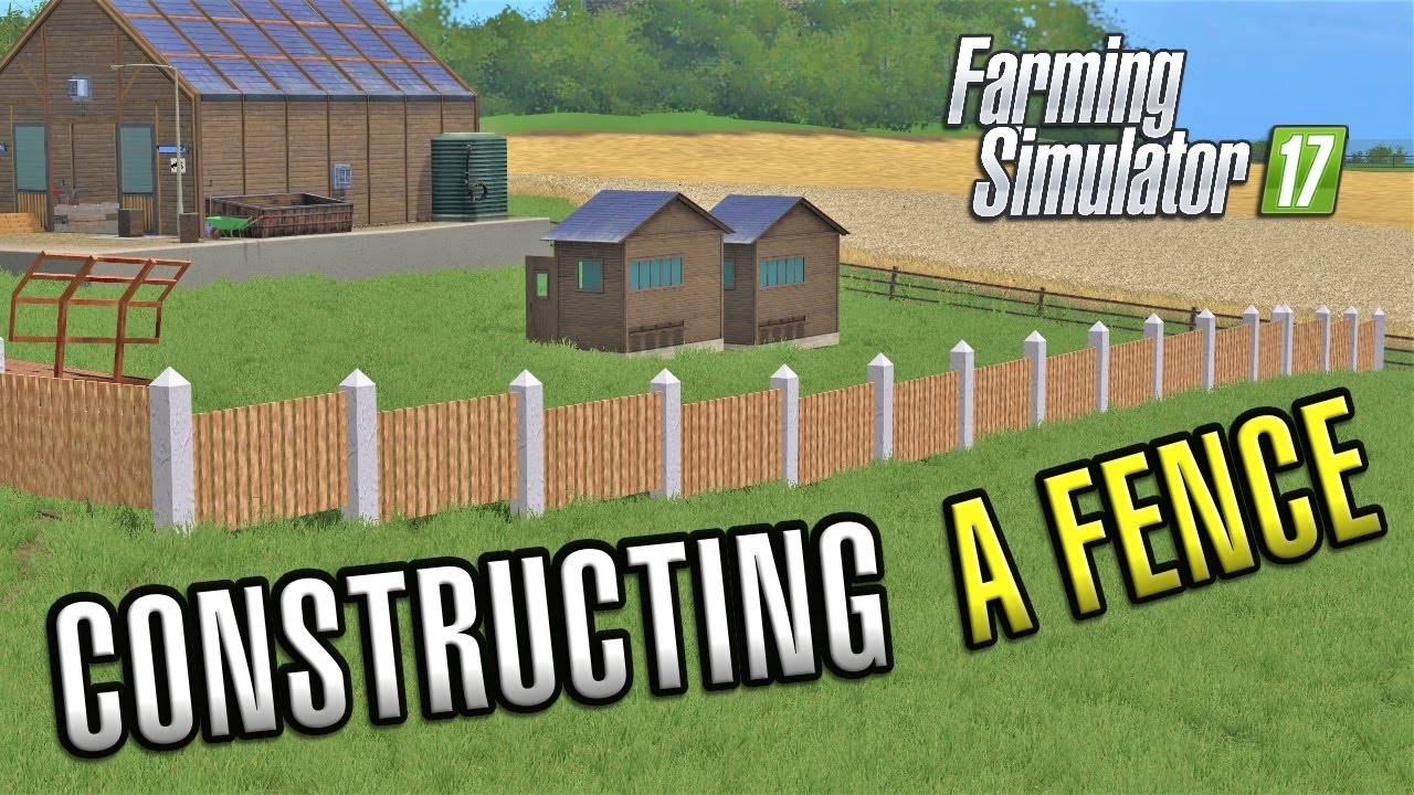 Farming Simulator 2017 | CONSTRUCTING A FENCE | Sandy Bay | Episode 20