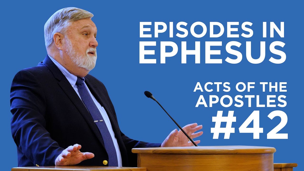 Episodes in Ephesus (Acts of the Apostles #42) | Douglas Wilson