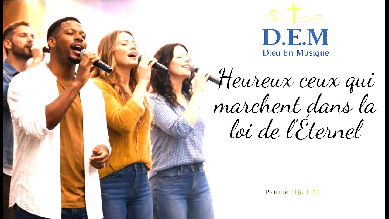 Heureux ceux qui marchent  dans la loi de l'Éternel — Inspiré du Psaume 119, 1-32