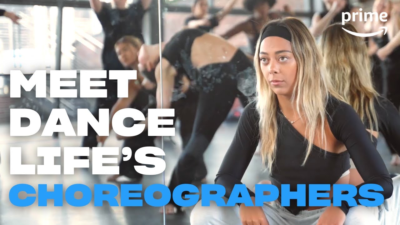 Meet the Choreographers | Dance Life | Prime Video