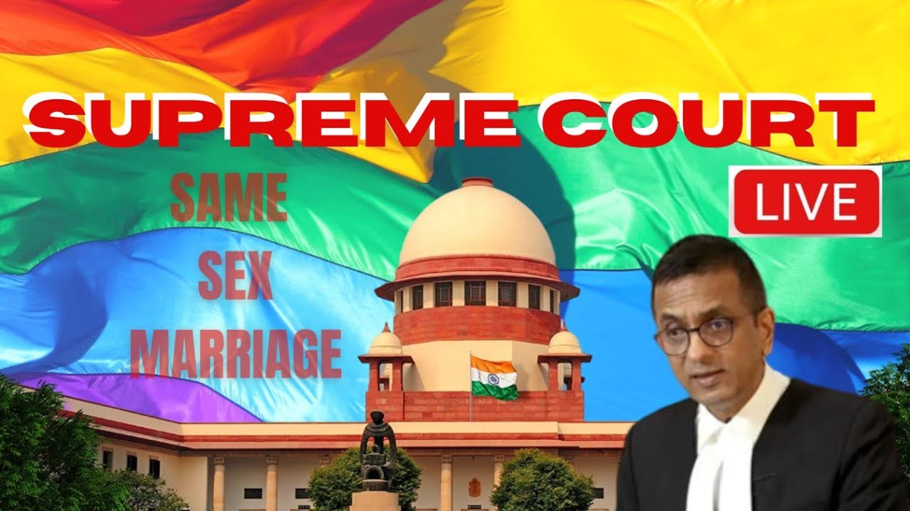 SUPREME COURT LIVE | SC 5 JUDGE BENCH HEARS SAME-SEX MARRIAGE PLEAS | SIBAL VS KHAMBATA -DAY-1 P1