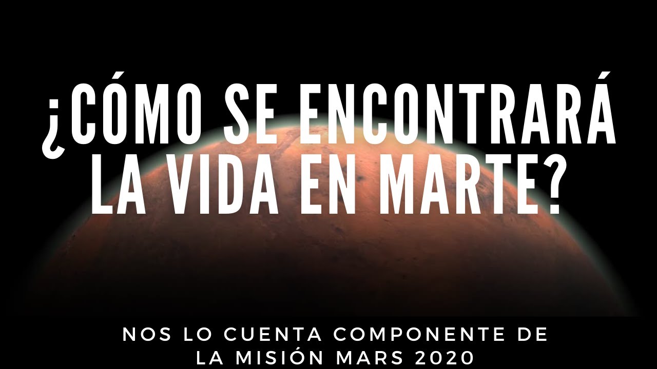 Vida en Marte. Nos lo cuenta un miembro de la misión Mars 2020