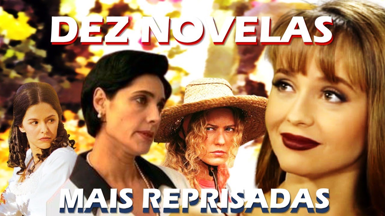 Novelas mais reprisadas na História da Televisão Brasileira.