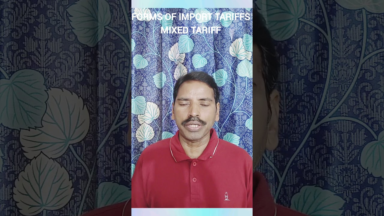 Forms of Import Tariffs #tariff #mixedtariff #ytshorts