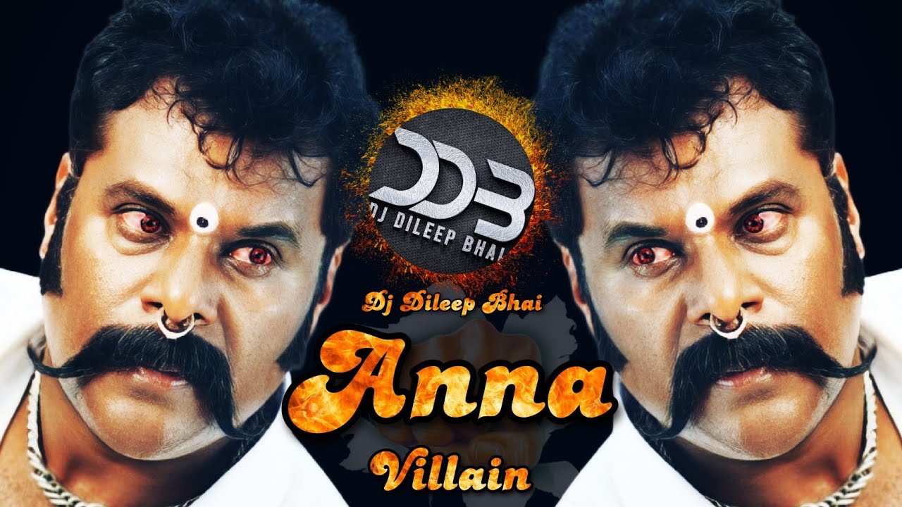 Anna Main Villain - Attitude Dialogue Trap Music - Dj Dileep Bhai