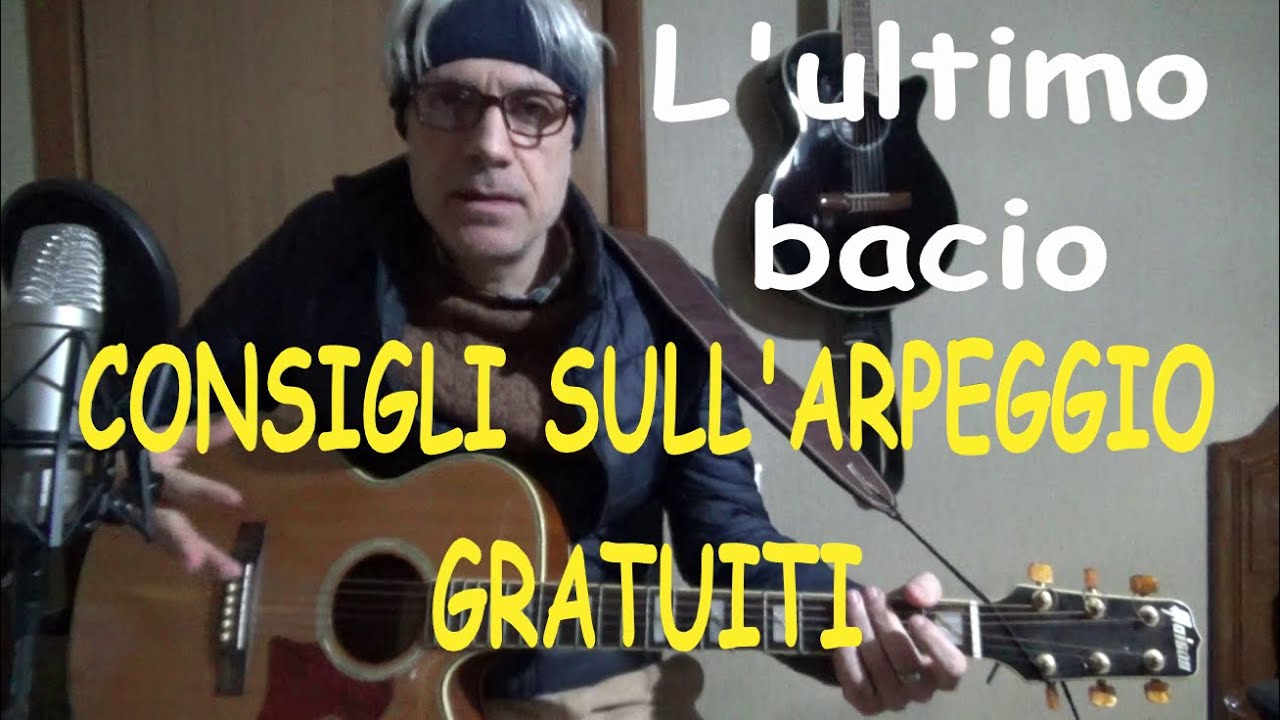 impariamo ad arpeggiare con l'ultimo bacio di carmen consoli - tutorial chitarra