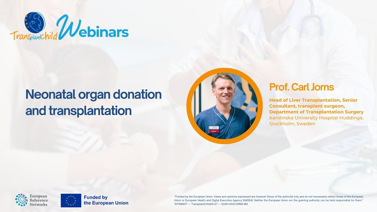 Neonatal organ donation and transplantation - TransplantChild Webinars