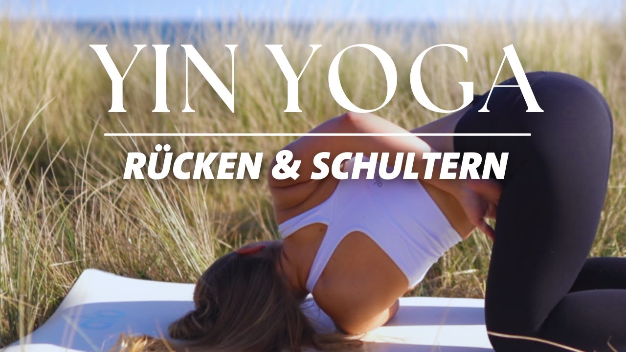 Yin Yoga für Rücken & Schultern | Loslassen & Entspannen 🦋