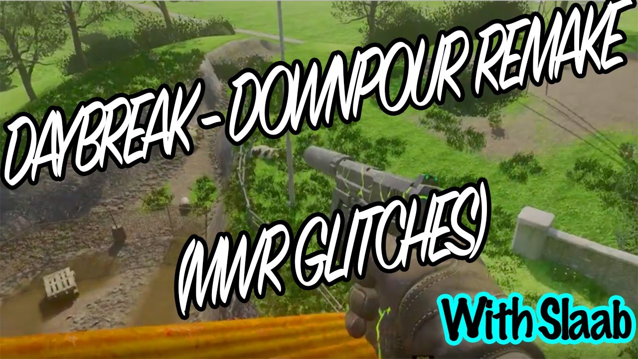 Daybreak mwr Glitches (downpour remake) with Slaab new DLC