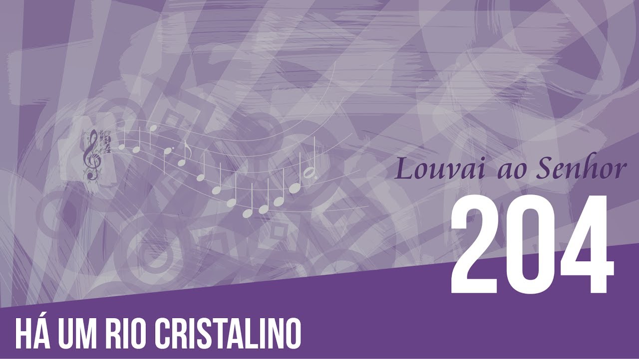 204 - Há um rio cristalino