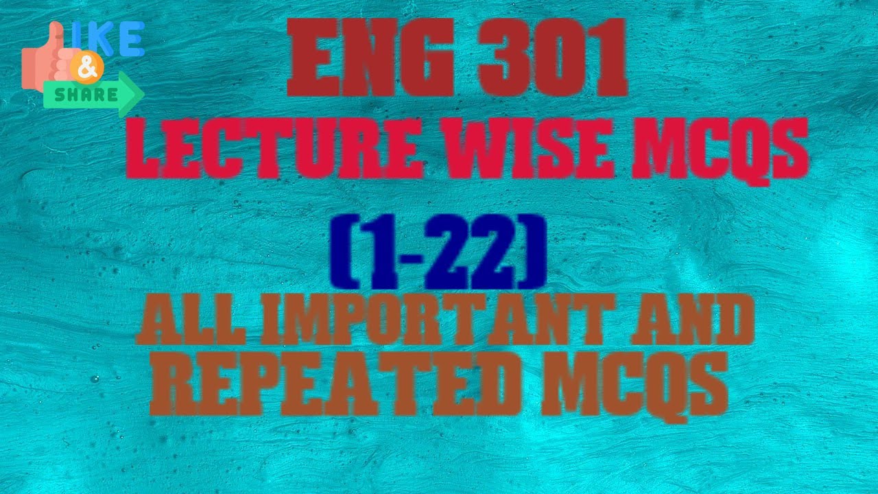 ENG301 || Lecture Wise MCQS (1-22) || Important MCQs For Mid Term