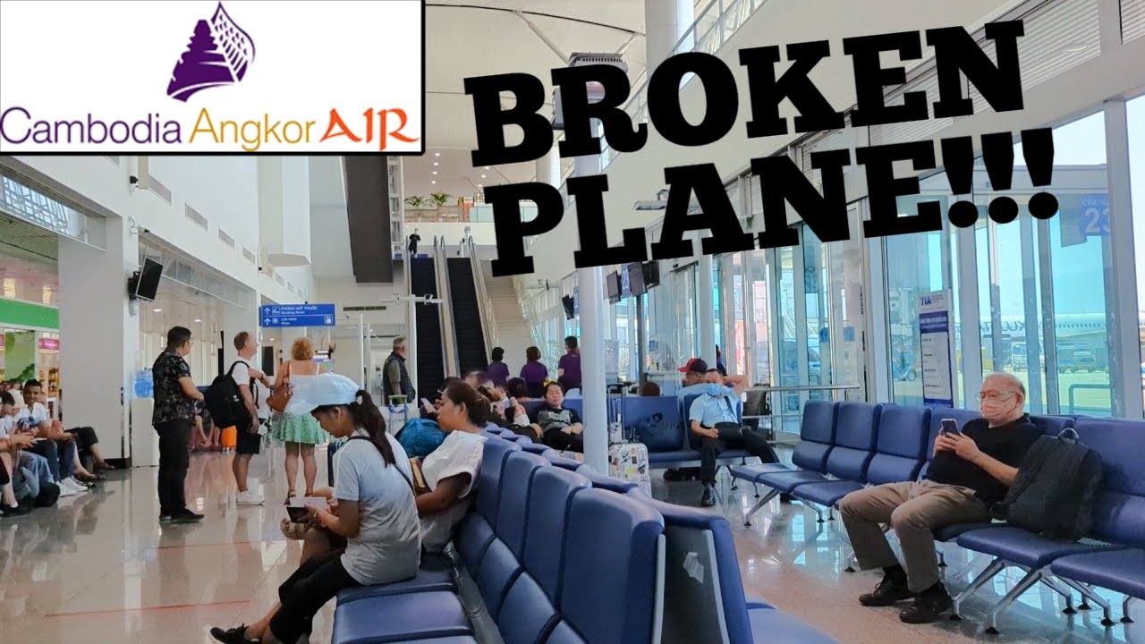 6 HOUR DELAY! Cambodia Angkor Air - How Was The Experience???