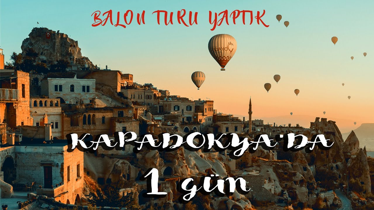 KAPADOKYA'DA 1 GÜN-GÖREME KAPADOKYA BALON TURU-Cappadocia  (Eng. Sub.) /2 TEKER BİR HİKAYE 53.BÖLÜM
