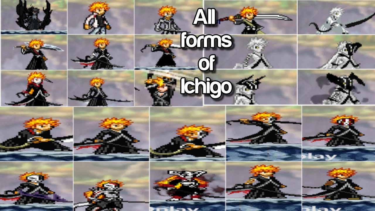 All Forms of Kurosaki Ichigo - Bleach VS Naruto MUGEN