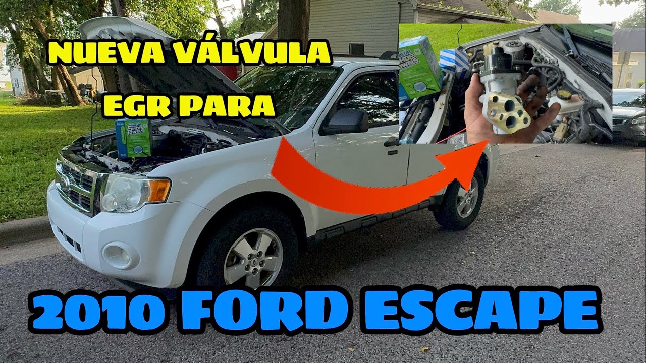 Problemas con la válvula ￼EGR 2010 FORD ESCAPE