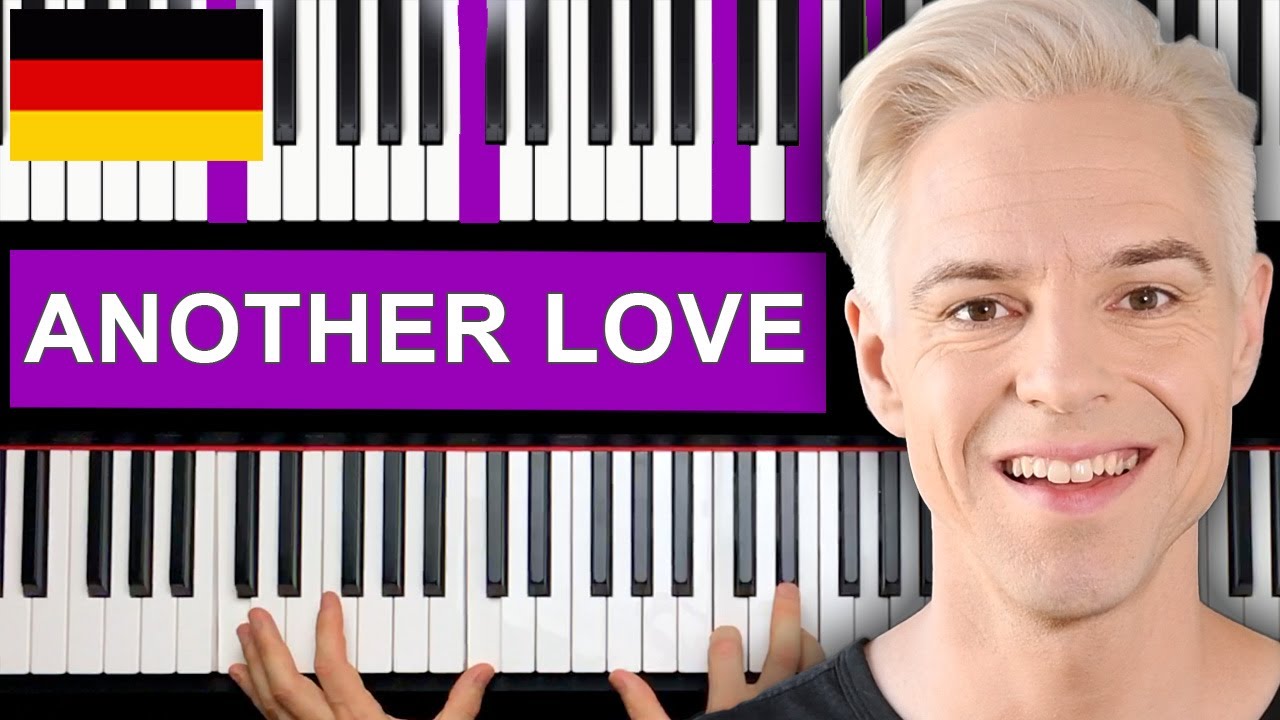 Another Love - Die fortgeschrittene Version einfach erklärt