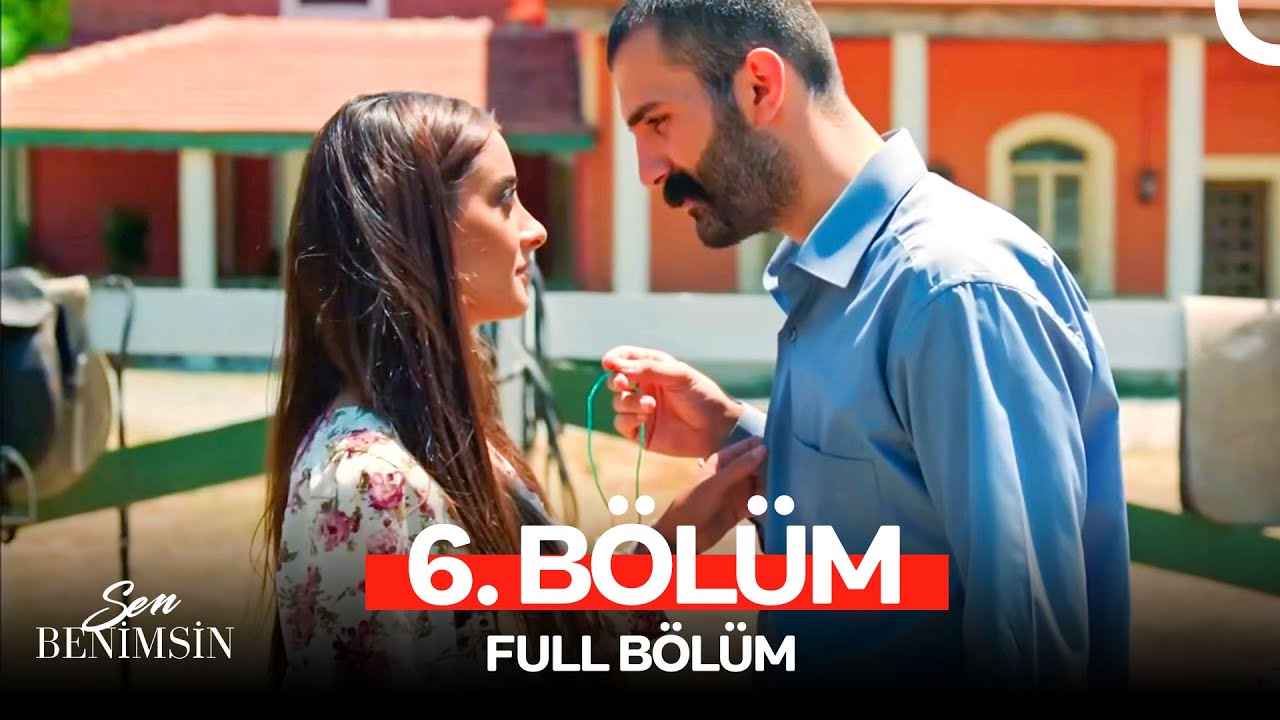 Sen Benimsin 6. Bölüm