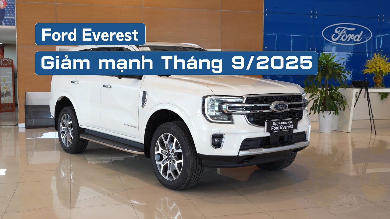 Giá xe Ford Everest Lăn Bánh mới nhất Tháng 9/2025 | Long Biên Ford