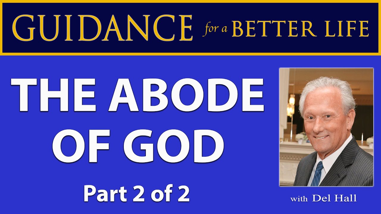 The Abode of God - Part 2 of 2
