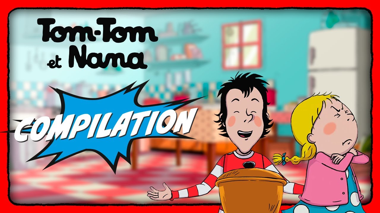 Les aventures de Tom Tom et Nana - édition Cuisine et Baby-sitting 🧒👧 | compilation pour enfants