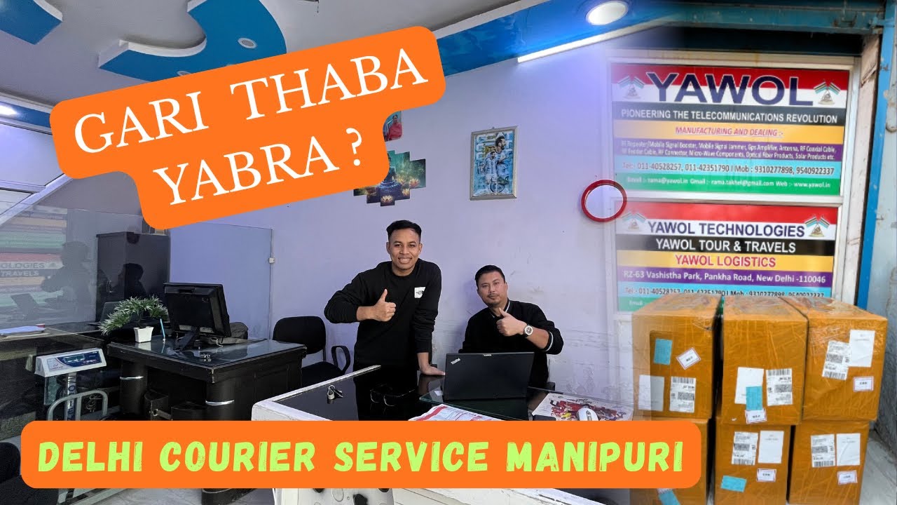 CAR THABA YARE || MANIPURI COURIER SERVICE IN DELHI JANAK PURI || YAWOL LOGISTICS 