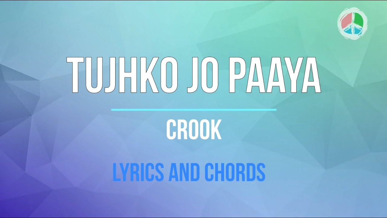 Tujhko jo paaya (Lyrics and Chords)