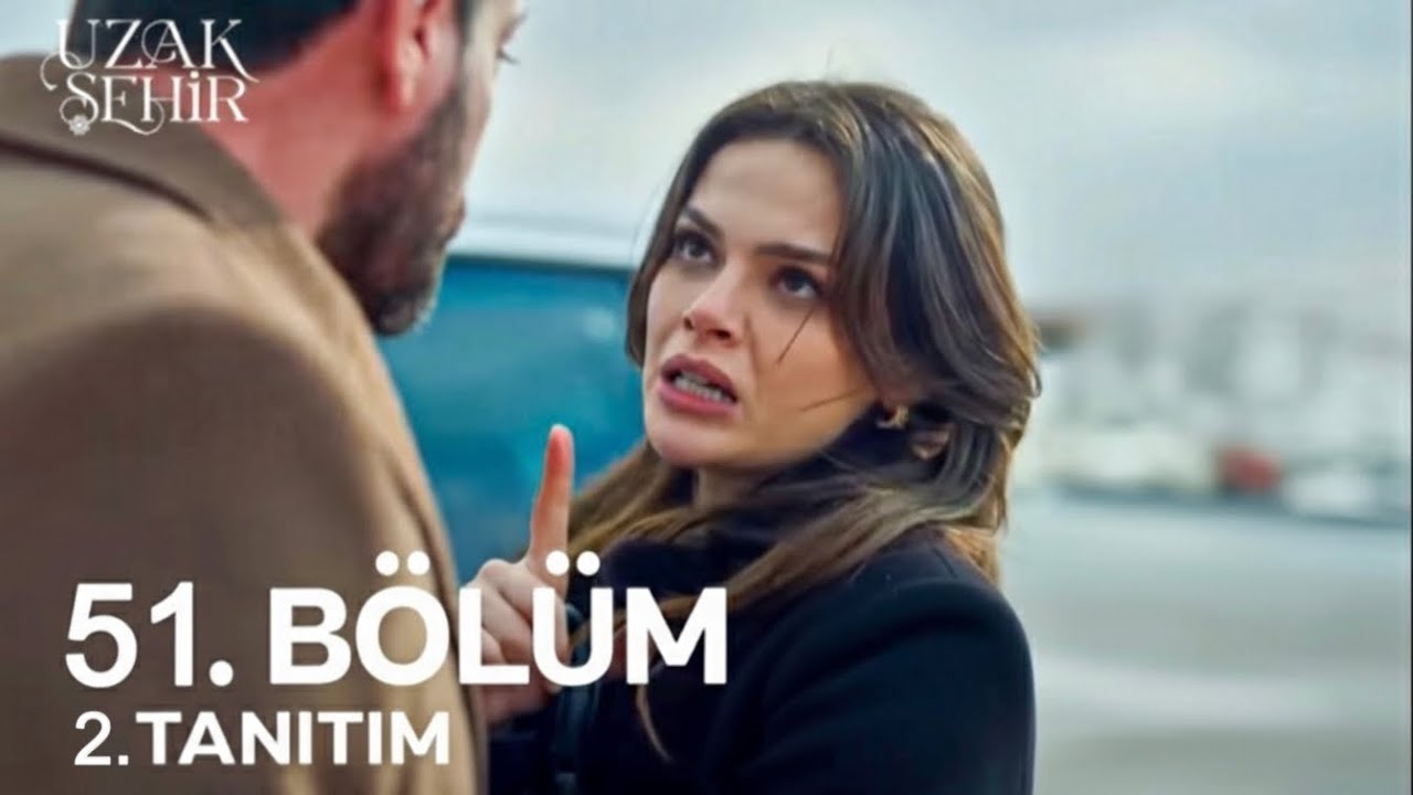 Uzak Şehir 51. B&ouml;l&uuml;m 2. Fragmanı | 