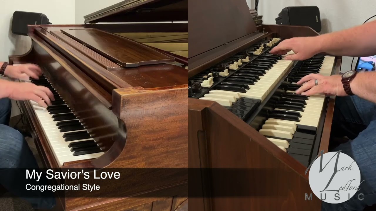 My Savior's Love - Piano and Hammond Organ - Congregational Style