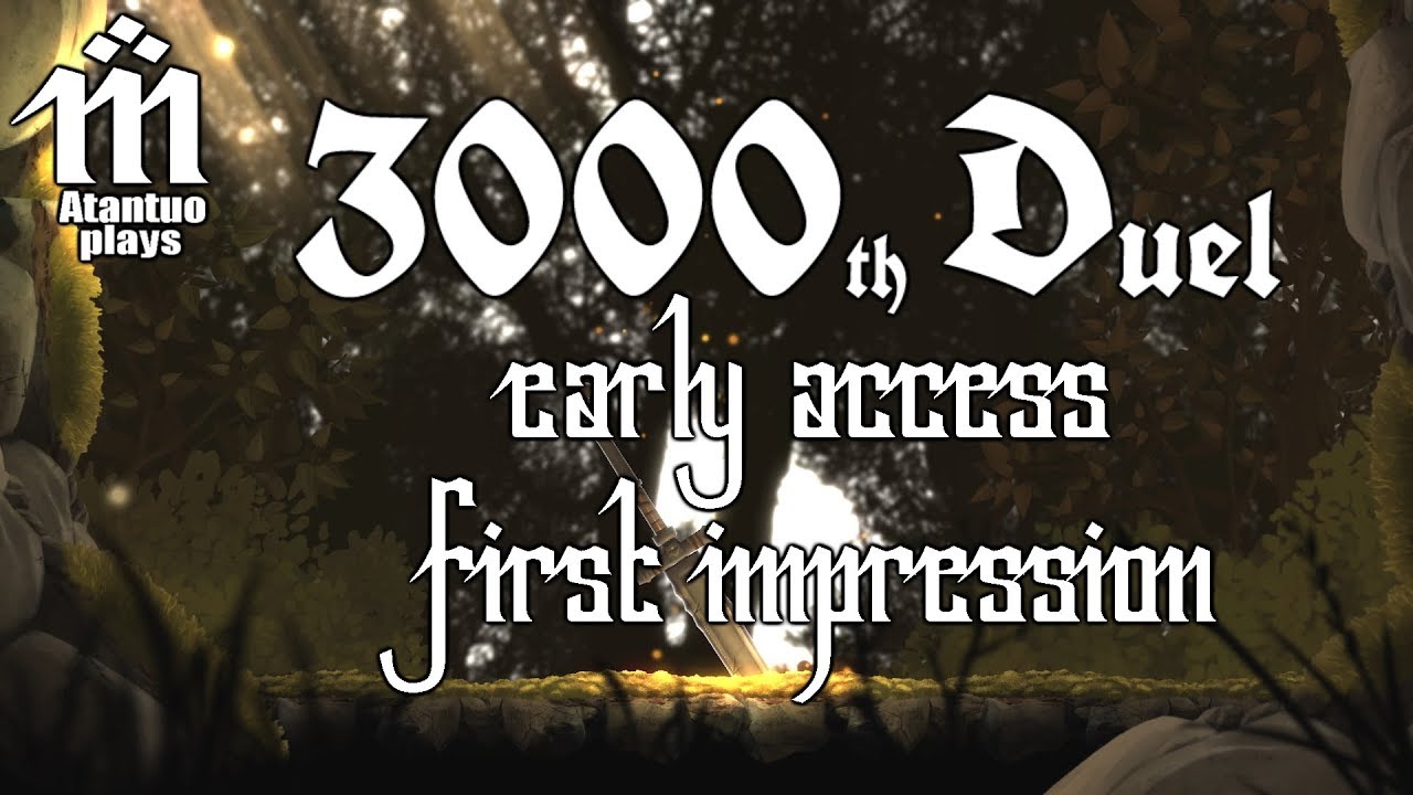 3000th Duel - First Impression [Steam Early Access Ver. 0.9.1]