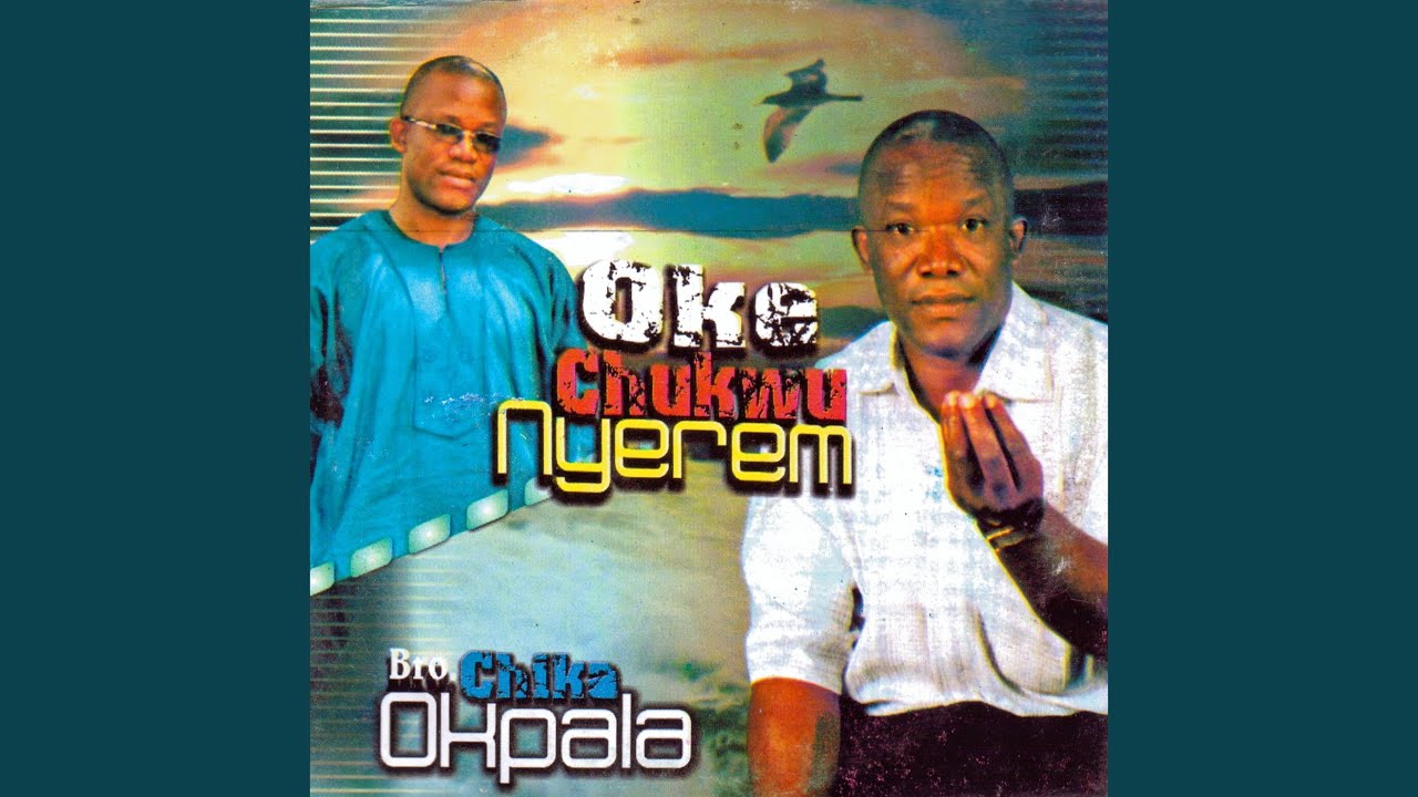 Oke Chukwu Nyerem Medley