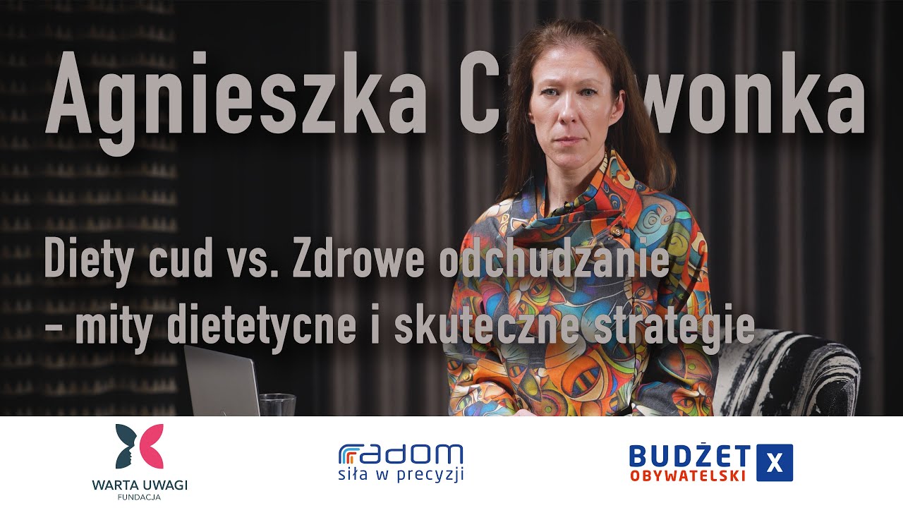 Agnieszka Czerwonka - Diety cud vs. Zdrowe odchudzanie, mity dietetyczne i skuteczne strategie