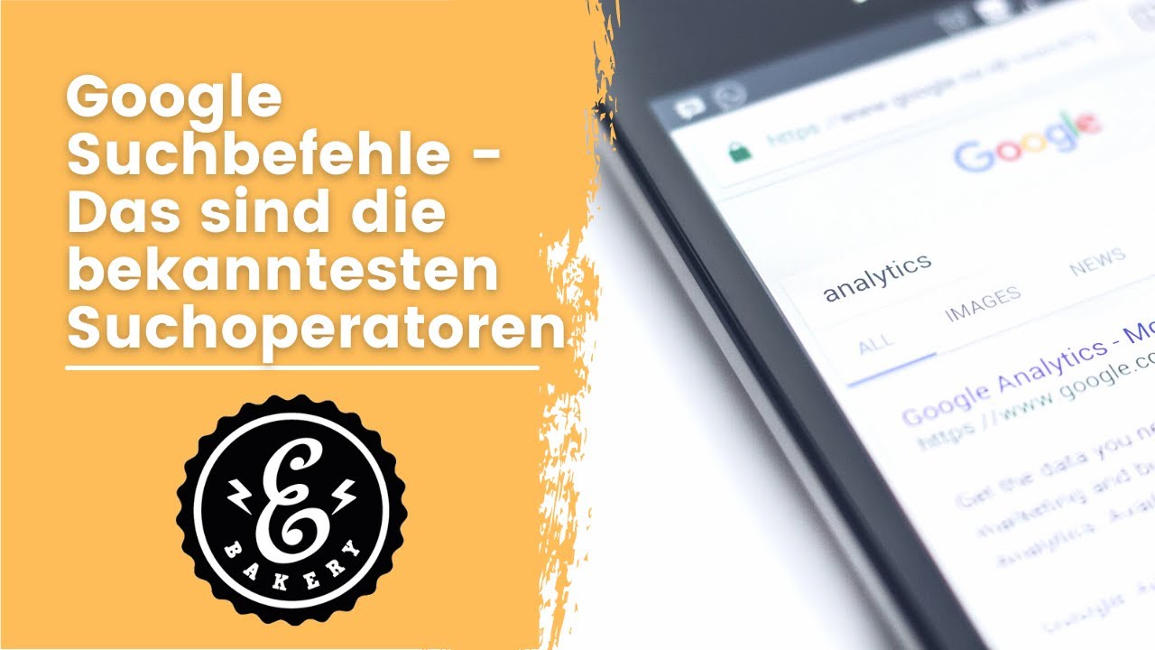 Google Suchbefehle - eine Auflistung der bekanntesten Suchoperatoren | Google Tutorial