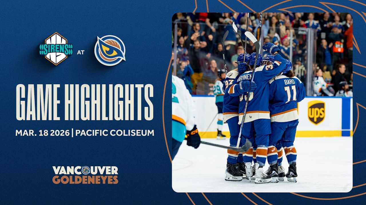 New York Sirens vs Vancouver Goldeneyes Game Highlights | March 18th, 2026