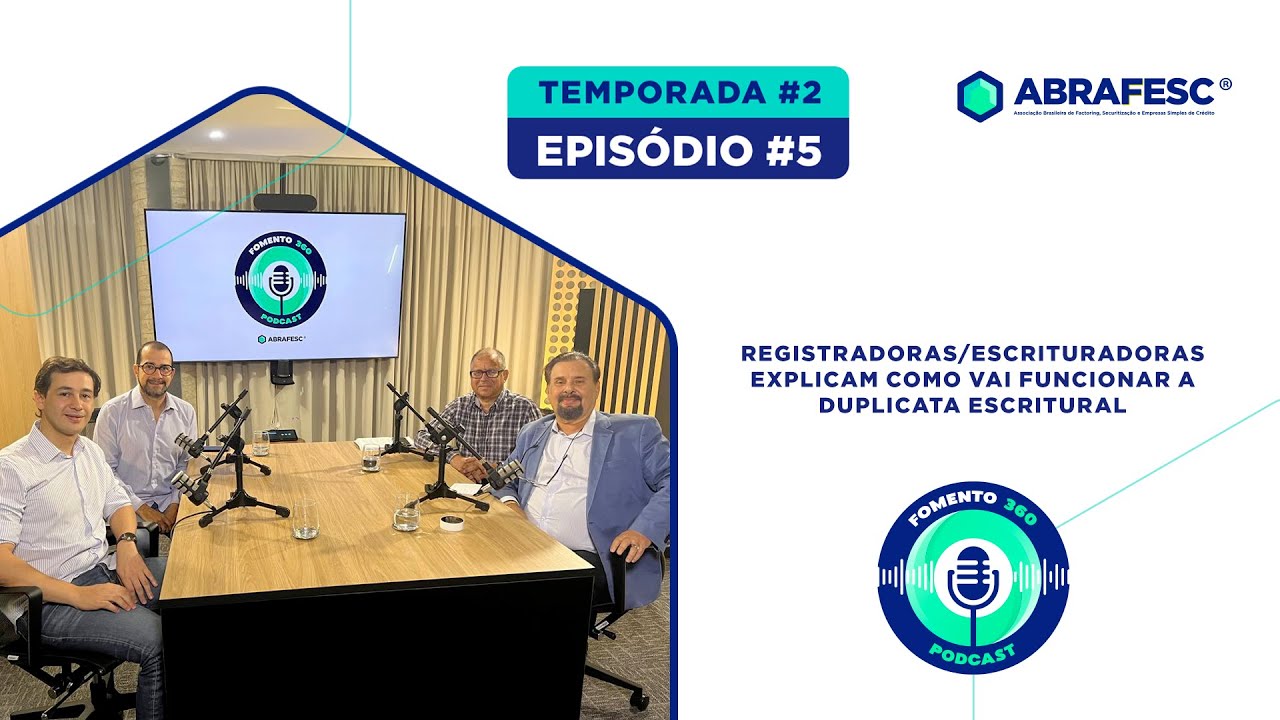Registradoras/ Escrituradoras, explicam como vai funcionar a duplicata escritural - EP #05 - T2